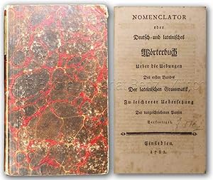 Nomenclator oder deutsch- und lateinisches Wörterbuch. Ueber die Uebungen des ersten Bandes, der ...