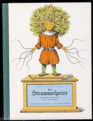 Erste Schweizer Ausgabe: Der Struwwelpeter. Neu bearbeitet nach Vorlagen. Hrsg. (von) J.K. Schiele