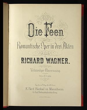 Die Feen. Romantische Oper in drei Akten. Vollständiger Klavierauszug. - Preis M 15 netto.