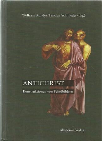 Antichrist (Konstruktionen von Feindbildern) - Brandes, Wolfram [Hrsg.]