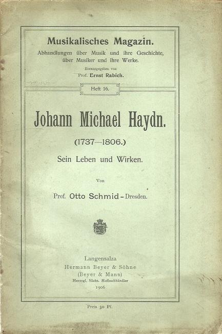 Johann Michael Haydn (1737-1806) (Sein Leben und Wirken) - Schmid, Otto Prof.