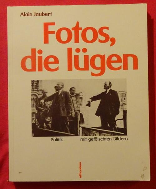 fotos die luegen politik von alain jaubert ZVAB
