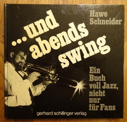 und abends Swing. ein Buch voll Jazz, nicht nur für Fans
