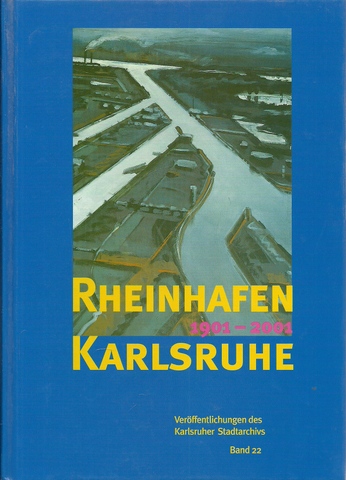 Rheinhafen Karlsruhe 1901-2001