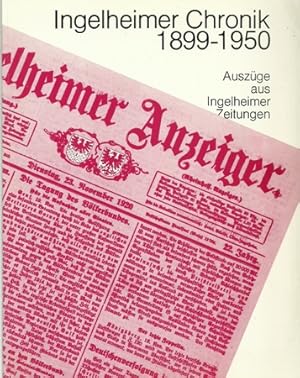 Ingelheimer Chronik 1899-1950 (Auszüge aus Ingelheimer Zeitungen)