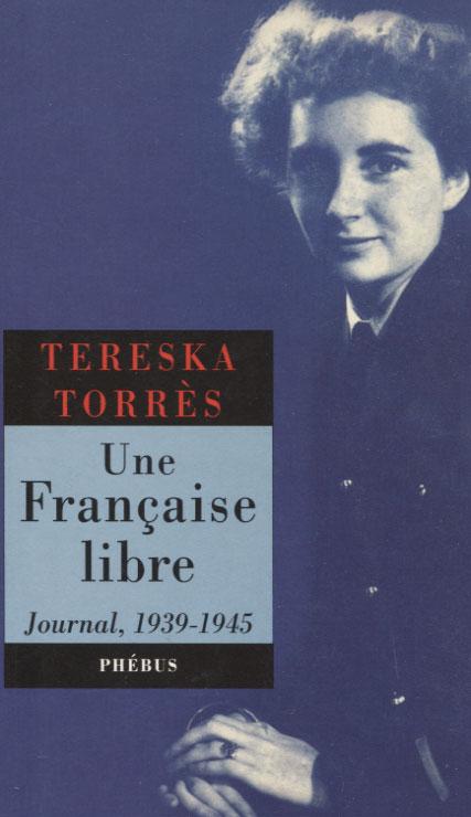 Une Française Libre - Torrès Tereska