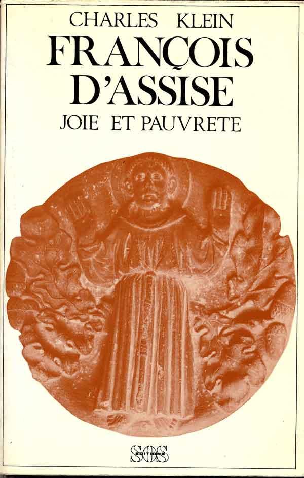François d'Assise. Joie et pauvreté. - Klein Charles