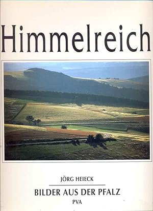Himmelreich. Bilder aus der Pfalz