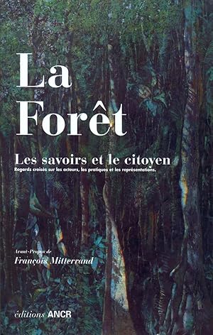 LA FORET. LES SAVOIRS ET LE CITOYEN.