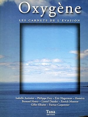 OXYGENE. LES CARNETS DE L'EVASION