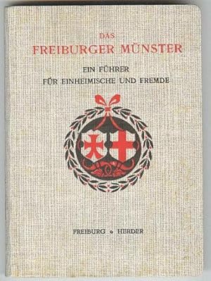 Das Freiburger Münster Ein Führer für Einheimische und FRemde