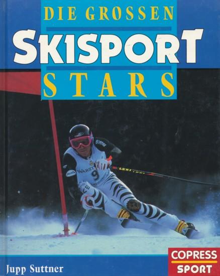 Die grossen Skisport-Stars. - SUTTNER, JUPP.