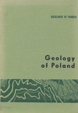 GEOLOGY OF POLAND, Volume II: CATALOGUE OF FOSSILS, Part 2: MESOZOIC. Herausgegeben von L. Karcze...