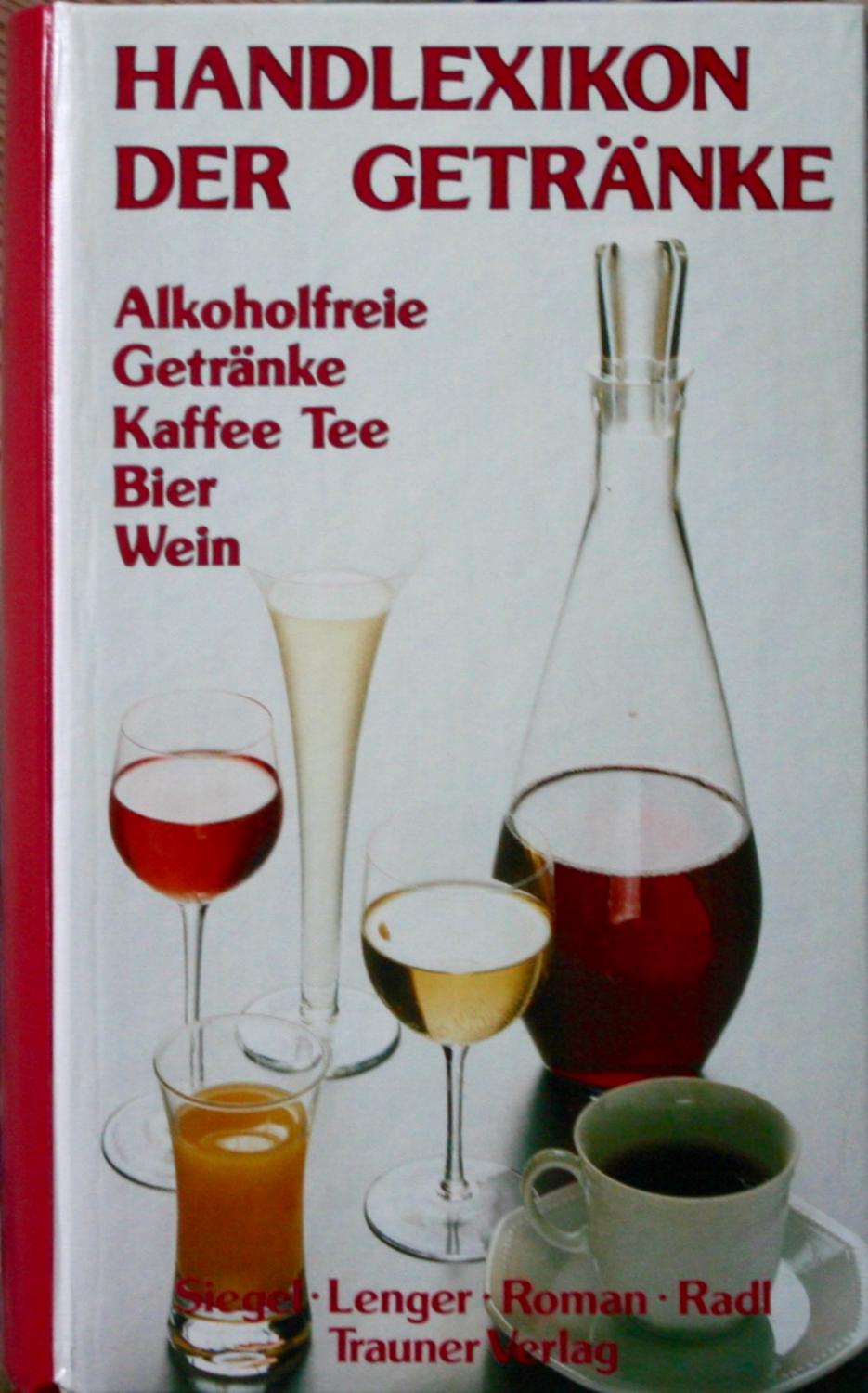 Handlexikon der Getränke 2 - Alkoholfreie Getränke, Kaffee, Tee, Bier, Wein
