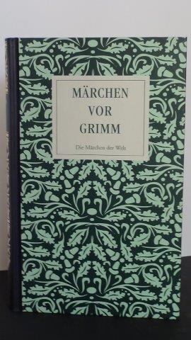 Märchen vor Grimm.