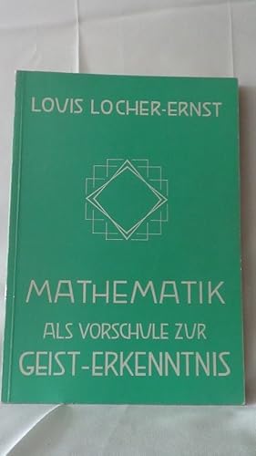 Mathematik als Vorschule zur Geisterkenntnis.