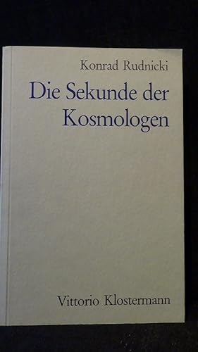 Die Sekunde der Kosmologen.