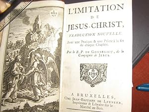 L'IMITATION DE JESUS-CHRIST, Traduction Nouvelle [.] Par le R.P. DE GONNELIEU, de la Compagnie de...