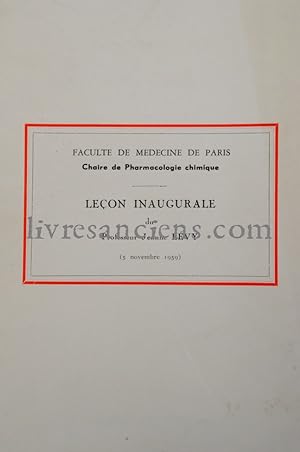 Leçon inaugurale du Professeur Jeanne Levy. Faculté de médecine de Paris. Chaire de Pharmacologie...