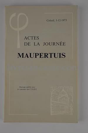 Actes de la journee Maupertuis (Creteil 1er decembre 1973)