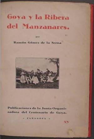 GOYA Y LA RIBERA DEL MANZANARES. Conferencia pronunciada en el Salón de Actos del Círculo Mercant...