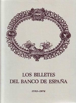 LOS BILLETES DEL BANCO DE ESPAÑA 1782-1974.