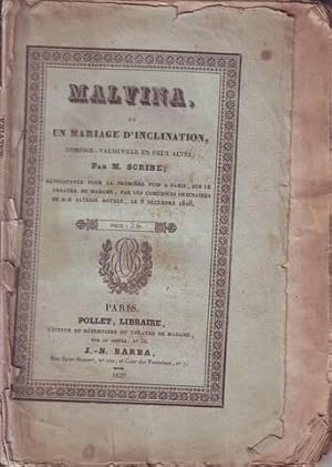 MALVINA, OU UN MARIAGE D' INCLINATION, comédie-vaudeville; représenté pour la première fois à Par...