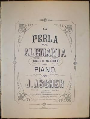 LA PERLA DE ALEMANIA. Juguete-mazurka para piano (A.V.23) Partitura.