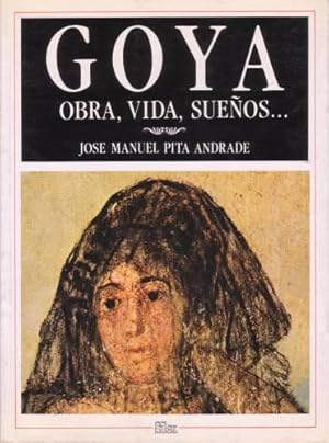 GOYA. Obra, vida, sueños.