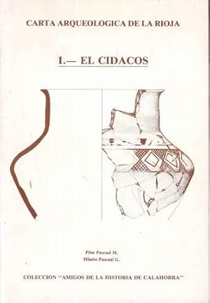 EL CIDACOS. Carta arqueológica de La Rioja I. Col. 'Amigos de la Historia de Calahorra'.