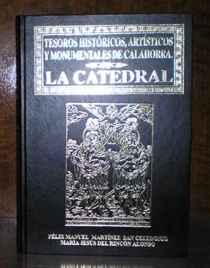 TESOROS HISTORICOS, ARTISTICOS Y MONUMENTALES DE CALAHORRA: LA CATEDRAL.