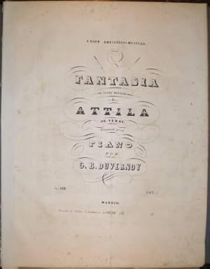 FANTASIA SOBRE MOTIVOS DE ATTILA, DE VERDI. Compuesta para piano por. Op.162.