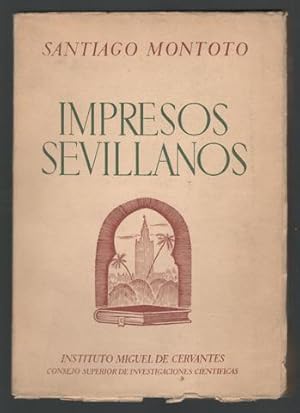 IMPRESOS SEVILLANOS. Inst. Miguel de Cervantes, C.S.I.C.