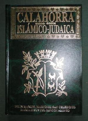 CALAHORRA ISLAMICO-JUDAICA. Más de tres siglos de alternativas cristiano-musulmanas (VIII al XI) ...