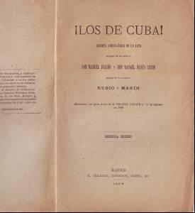 ¡LOS DE CUBA! Juguete cómico-lírico. Música de los maestros Rubio y Marín. Estrenado con gran éxi...