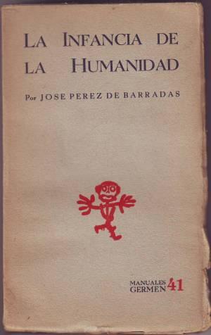 LA INFANCIA DE LA HUMANIDAD. Manuales 'Germen'.