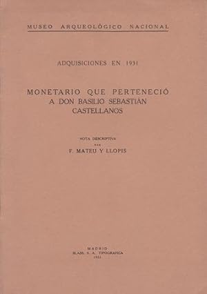 MONETARIO QUE PERTENECIO A DON BASILIO SEBASTIAN CASTELLANOS. Museo Arq. Nac.: Adquisiciones en 1...