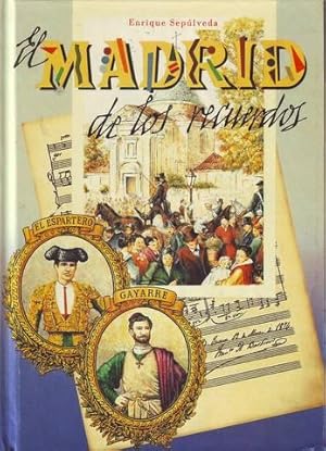 EL MADRID DE LOS RECUERDOS.