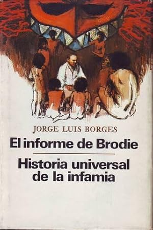 Resultado de imagen para Jorge Luis Borges incluido en el libro El informe de Brodie.