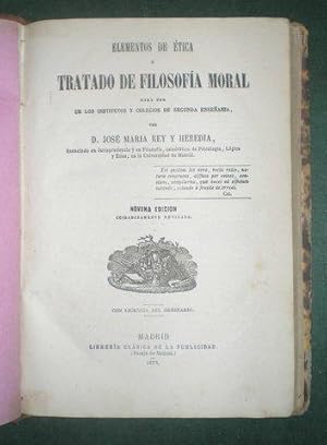 ELEMENTOS DE ETICA o tratado de filosofía moral para uso de los institutos y colegios de 2ª enseñ...