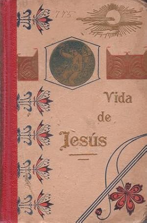 VIDA DE JESUS sacada de los Santos Evangelios y de la obra del P. CROISSET.