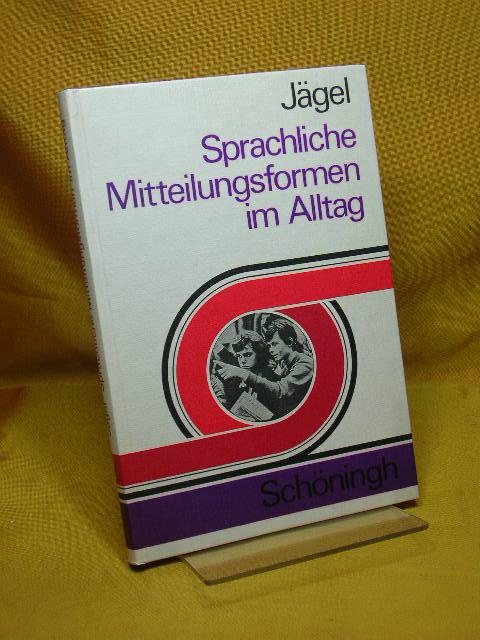 Sprachliche Mitteilungsformen im Alltag