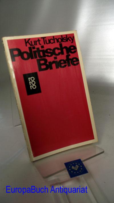 Politische Briefe. Zusammengestellt von Fritz J. Raddatz, Rororo 1183; - Tucholsky, Kurt