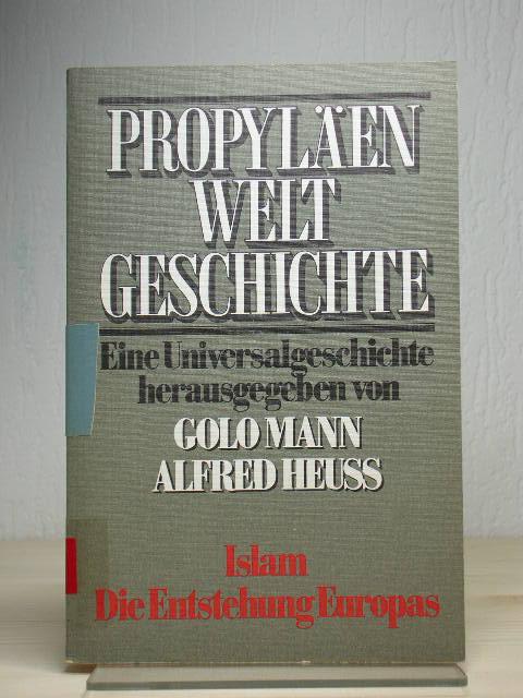 Propyläen Weltgeschichte. Islam, Die Entstehung Europas Fünfter Band, 1.Halbband.