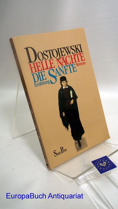 Helle Nächte / Die Sanfte. Ein empfindsamer Roman / Eine phantastische Erzählung. Aus dem Russischen von E.K. Rahsin - Dostojewski, Fjodor Michailowitsch