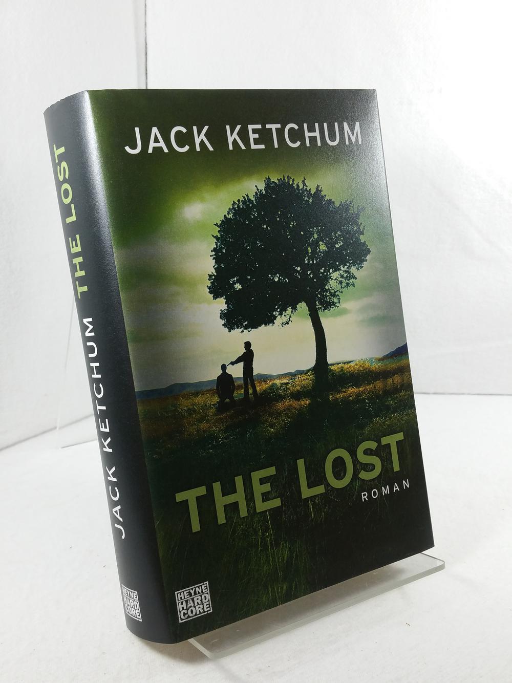 The Lost : Roman. Jack Ketchum. Aus dem Amerikan. von Joannis Stefanidis / Heyne Hardcore - Ketchum, Jack und Joannis Stefanidis