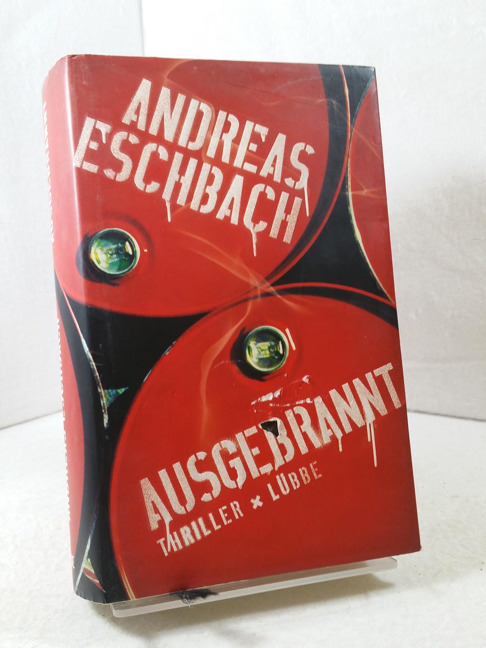 Ausgebrannt - Roman. - Eschbach, Andreas