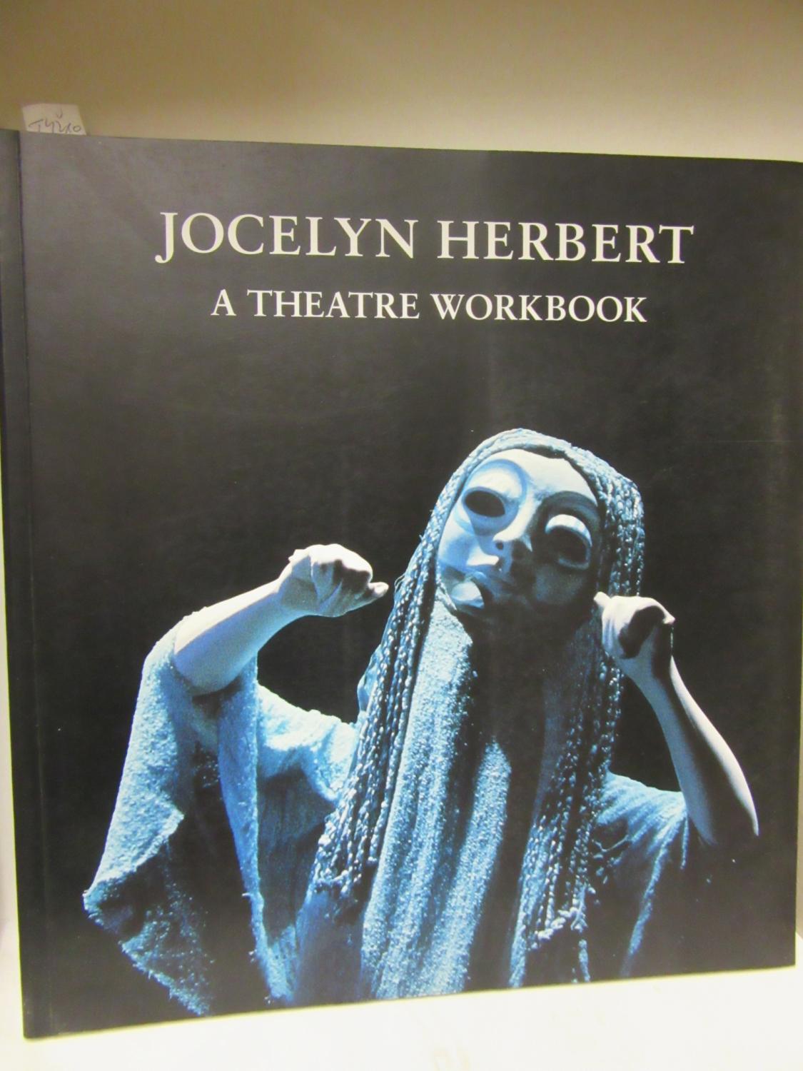 A Theatre Workbook. Edited by Cathy Courtney. - Herbert, Jocelyn
