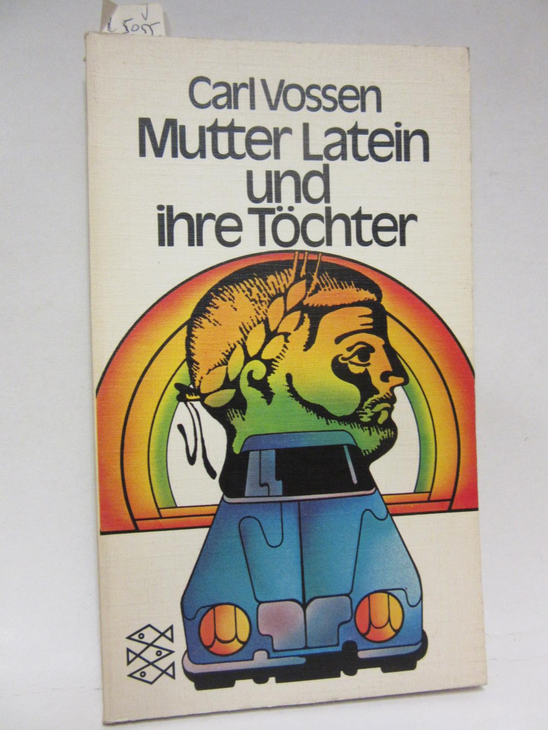 Carl Vossen: Mutter Latein und ihre Töchter