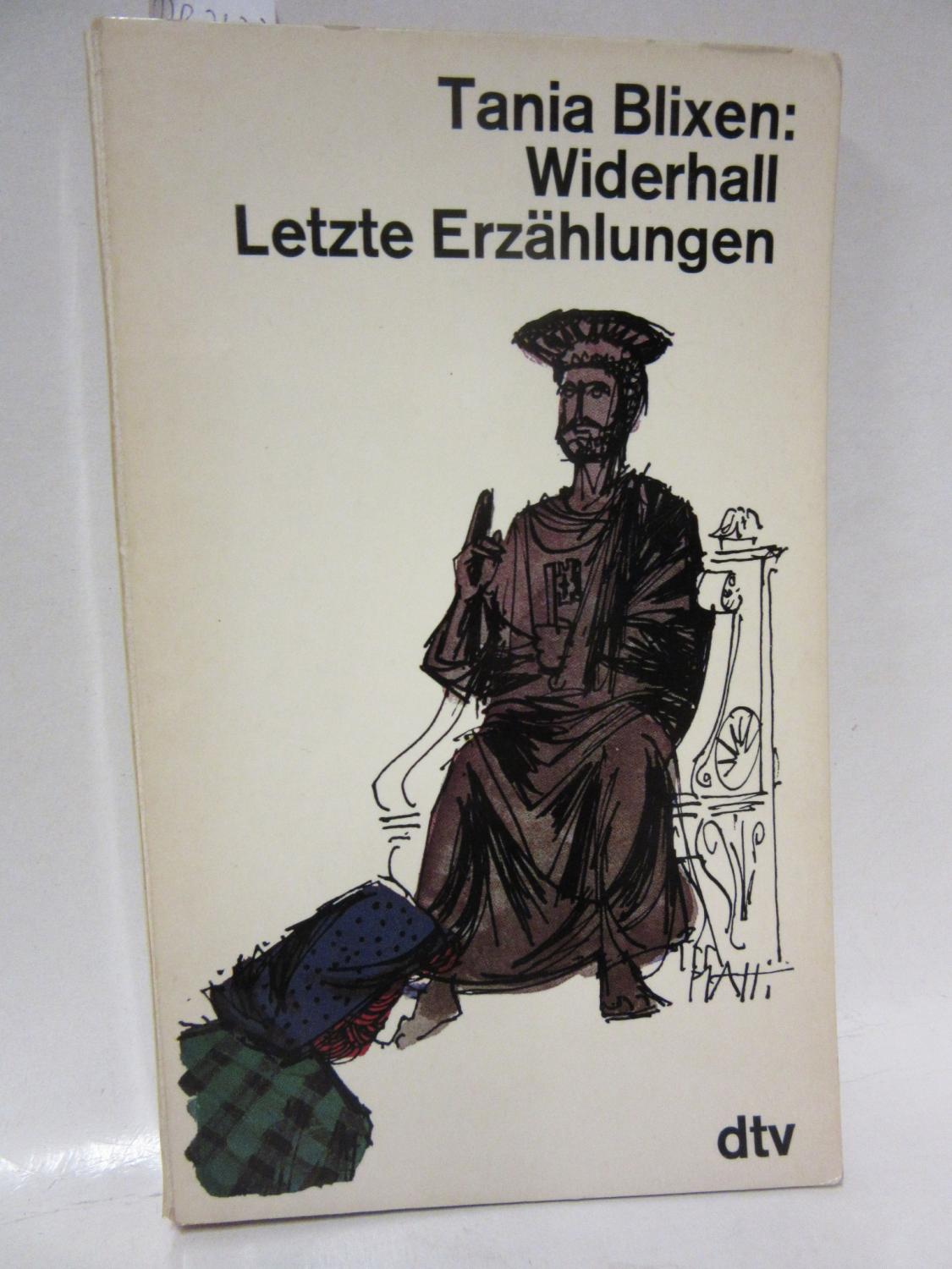 Widerhall. Letzte Erzählungen. Aus dem Englischen von Wolfheinrich von der Mülbe und W.E. Süskind. - Blixen, Tania